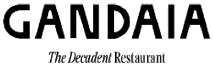 GANDAIA THE DECADENT RESTAURANT