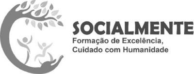 SOCIALMENTE: FORMAÇÃO DE EXCELÊNCIA, CUIDADO COM HUMANIDADE