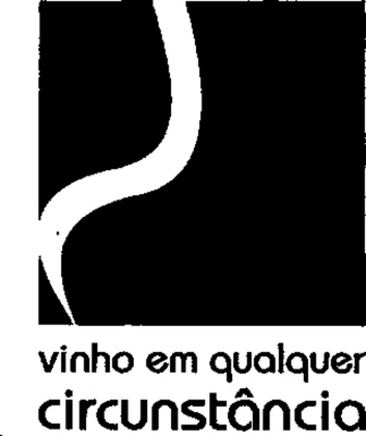 VINHO EM QUALQUER CIRCUNSTÂNCIA