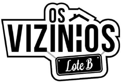 OS VIZINHOS LOTE B
