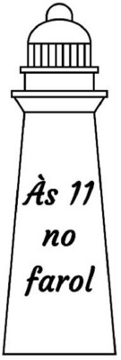 ÀS 11 NO FAROL