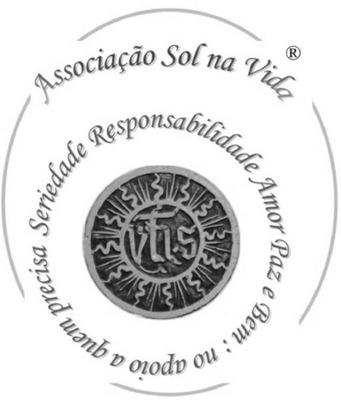 ASSOCIAÇÃO SOL NA VIDA SERIEDADE RESPONSABILIDADE AMOR PAZ E BEM NO APOIO A QUEM PRECISA