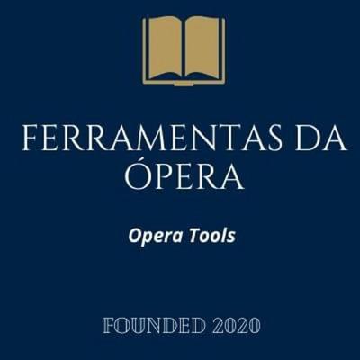 FERRAMENTAS DA ÓPERA, OPERA TOOLS, FOUNDED 2020