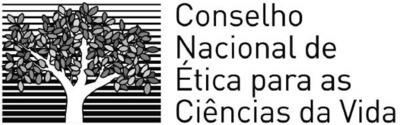 CONSELHO NACIONAL DE ÉTICA PARA AS CIÊNCIAS DA VIDA
