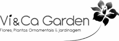 VI&CA GARDEN - FLORES, PLANTAS ORNAMENTAIS & JARDINAGEM