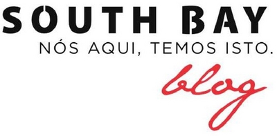 SOUTH BAY BLOG - NÓS AQUI, TEMOS ISTO.