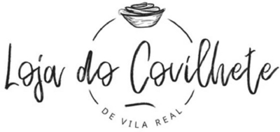 LOJA DO COVILHETE DE VILA REAL