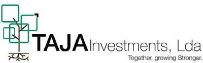 TAJA INVESTMENTS, LDA TOGETHER, GROWING STRONGER