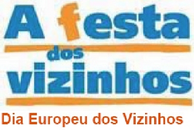 A FESTA DOS VIZINHOS DIA EUROPEU DOS VIZINHOS