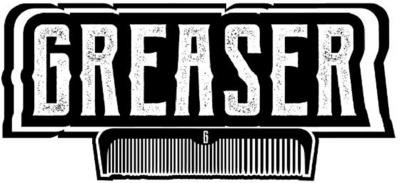 GREASER
