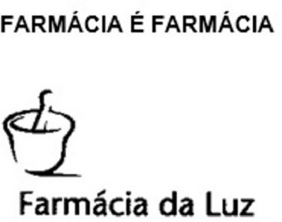 FARMÁCIA É FARMÁCIA FARMÁCIA DA LUZ