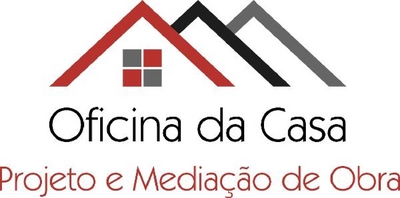 OFICINA DA CASA - PROJETO E MEDIAÇÃO DE OBRA