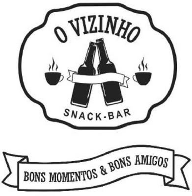 O VIZINHO- SNACK- BAR - BONS MOMENTOS & BONS AMIGOS