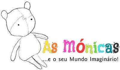 AS MÓNICAS...E O SEU MUNDO IMAGINÁRIO!