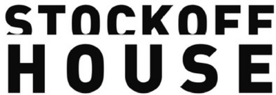 ''STOCK OFF HOUSE''