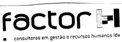 FACTOR H CONSULTORES EM GESTÃO E RECURSOS HUMANOS LDA