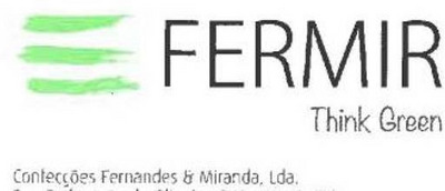FERMIR THINK GREEN - CONFECÇÕES FERNANDES & MIRANDA, LDA.
