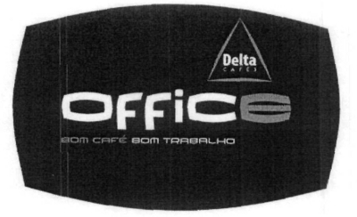 DELTA CAFÉS OFFICE BOM CAFÉ BOM TRABALHO