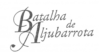 BATALHA DE ALJUBARROTA