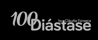 100 DIÁSTASE BY CLÁUDIA FONSECA