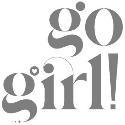 GO GIRL!