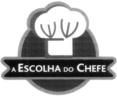 A ESCOLHA DO CHEFE