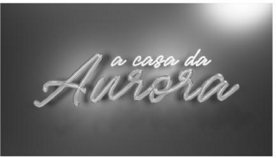 A CASA DA AURORA