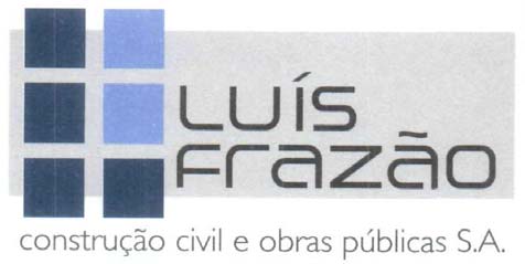 LUÍS FRAZÃO CONSTRUÇÃO CIVIL E OBRAS PÚBLICAS S.A.