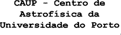 CAUP - CENTRO DE ASTROFÍSICA DA UNIVERSIDADE DO PORTO