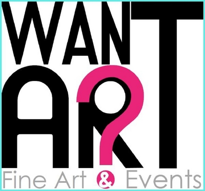 WANT ART? FINE ART & EVENTS