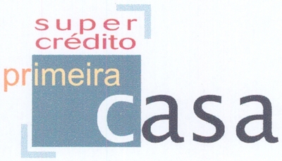 SUPER CRÉDITO PRIMEIRA CASA