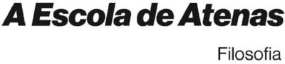 A ESCOLA DE ATENAS - FILOSOFIA