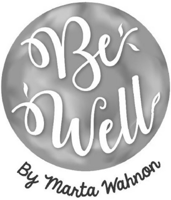 BE WELL BY MARTA WAHNON