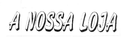 A NOSSA LOJA