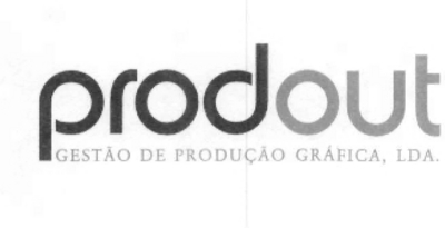 PRODOUT
GESTÃO DE PRODUÇÃO GRÁFICA, LDA.