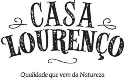 CASA LOURENÇO QUALIDADE QUE VEM DA NATUREZA