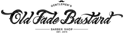 GENTLEMEN'S OLD FADE BASTARD BARBER SHOP EST.2015