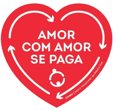 AMOR COM AMOR SE PAGA, CHMA CENTRO HOSPITALAR DO MÉDIO AVE