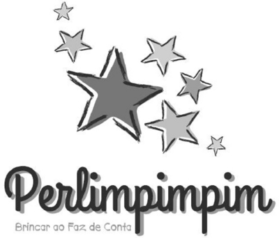 PERLIMPIMPIM BRINCAR AO FAZ DE CONTA