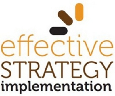 EFFECTIVE STRATEGY IMPLEMENTATION