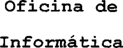 OFICINA DE INFORMÁTICA