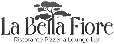 LA BELLA FIORE RISTORANTE PIZZERIA LOUNGE BAR