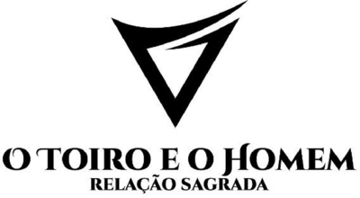 O TOIRO E O HOMEM RELAÇÃO SAGRADA