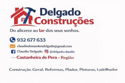 DELGADO CONSTRUÇOES DO ALICERCE AO LAR DOS SEUS SONHOS. CLAUDIODOSSANTOSDELGADO@GMAIL.COM CLAUDIO DELGADO @DELGADO.CLAUDIO CONSTRUÇÃO GERAL, REFORMAS PLADUR, PINTURAS, LADRILHADOR