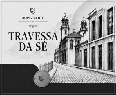 DOM VICENTE TRAVESSA DA SÉ