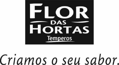 FLOR DAS HORTAS TEMPEROS CRIAMOS O SEU SABOR.