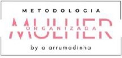 METODOLOGIA MULHER ORGANIZADA BY A ARRUMADINHA
