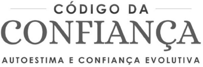 CÓDIGO DA CONFIANÇA AUTOESTIMA E CONFIANÇA EVOLUTIVA