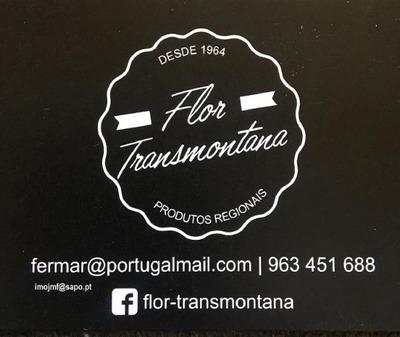 FLOR TRANSMONTANA - DESDE 1964 PRODUTOS REGIONAIS FERMAR@PORTUGALMAIL.COM 993451688 IMOJMF@SAPO.PT