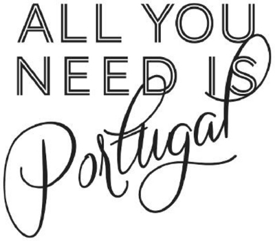 ALL YOU NEED IS PORTUGAL